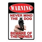 Rivers Edge Sign 13" - "never Mind The Dog"